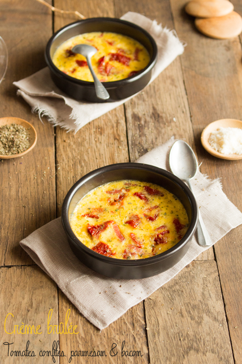 Crème brûlée { Tomates confites, parmesan &amp; bacon } – Moi, gourmande